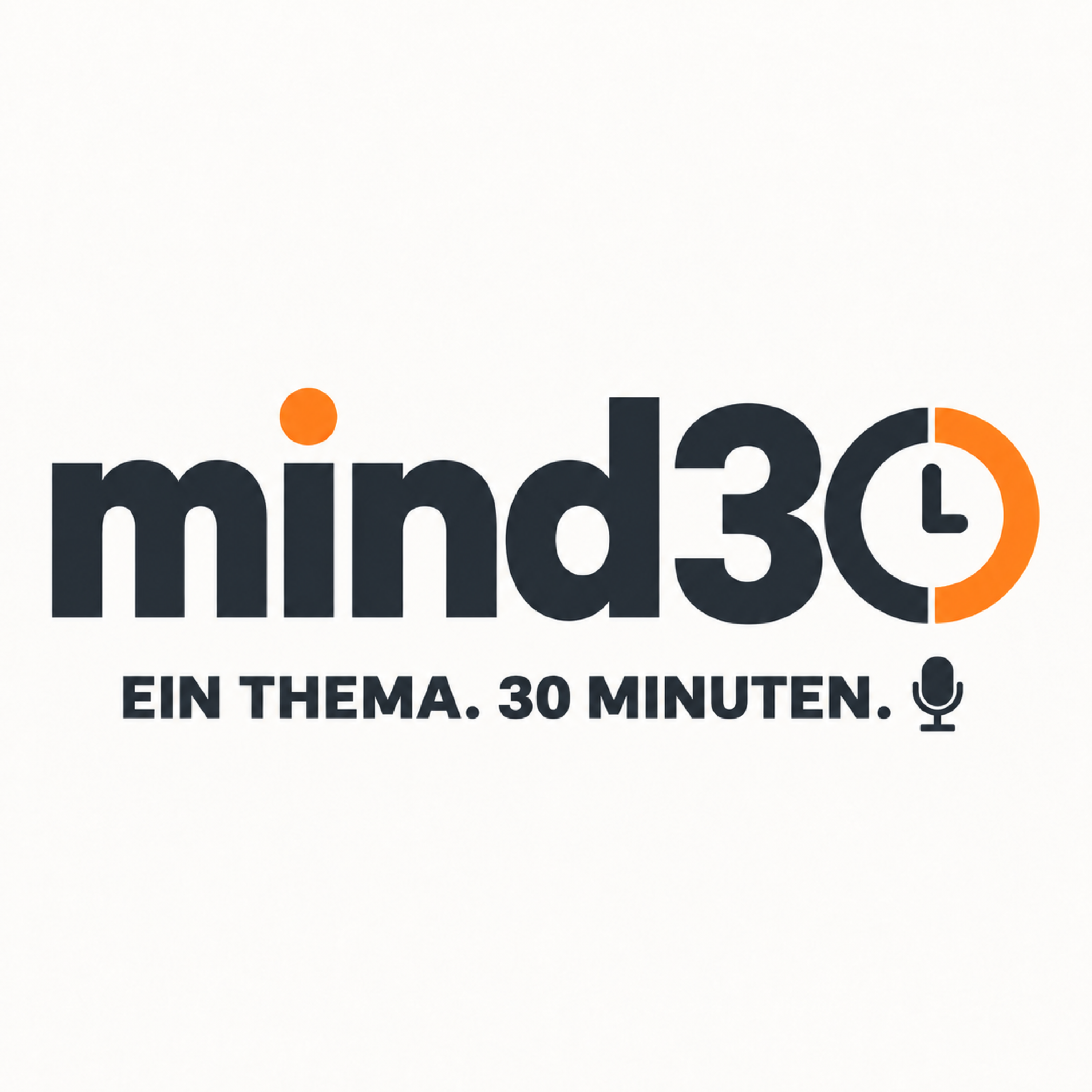 mind30 – Ein Thema. 30 Minuten.